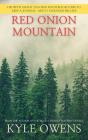 Red Onion Mountain - Preview