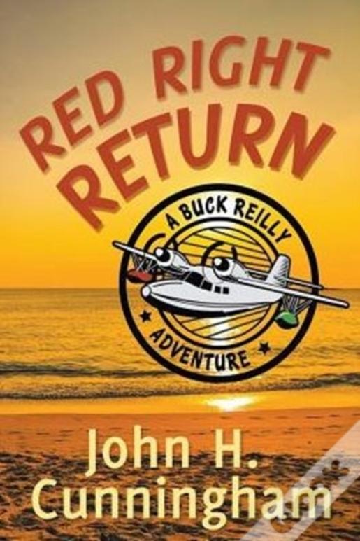 Red Right Return (Buck Reilly Adventure Series)