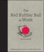 Red Rubber Ball At Work: Elevate Your Game Through The Hidden Power Of Play - Preview