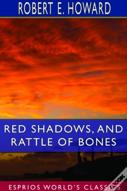 Capa do artigo Red Shadows, And Rattle Of Bones (Esprios Classics)