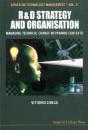 R&D Strategy & Organisation: Managing Technical Change In Dynamic Contexts - Preview
