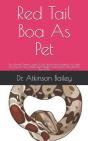 Red Tail Boa As Pet - Preview
