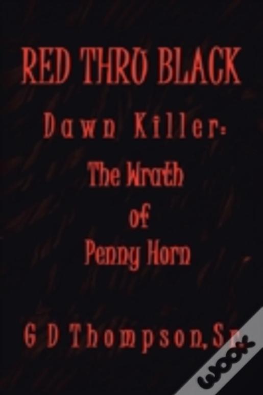 Red Thru Black: Dawn Killer