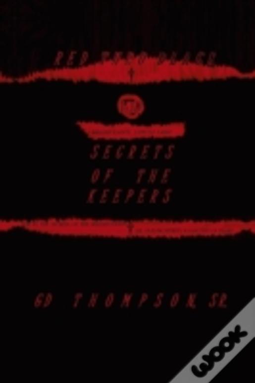 Red Thru Black: Secrets Of The Keepers