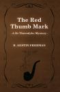 Red Thumb Mark (A Dr Thorndyke Mystery) - Preview