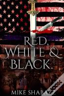 Red, White, And Black