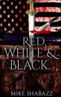 Red, White, And Black - Preview