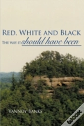 Red, White And Black: The Way It Should