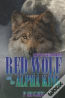 Red Wolf And The Alpha King