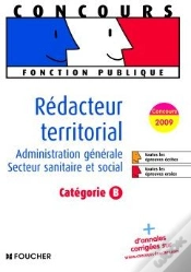Capa do artigo Rédacteur Territorial ; Administration Générale, Secteur Sanitaire Et Social ; Catégorie B (Édition 2009)