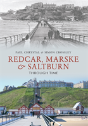 Redcar, Marske & Saltburn Through Time - Preview