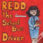 Redd The School Bus Driver