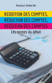 Reddition Des Comptes, Réduction Des Comptes, Réédition Des Comptes : Les Termes Du Débat