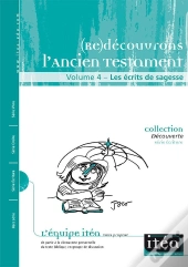 (Re)Decouvrons L'Ancien Testament Tome 4 ; Les Écrits De Sagesse