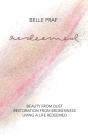Redeemed: Beauty From Dust, Restoration - Preview