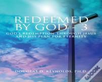 Redeemed By God - 3