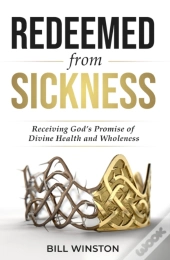 Redeemed From Sickness