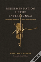 Redeemer Nation In The Interregnum