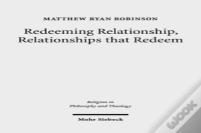 Redeeming Relationship, Relationships That Redeem