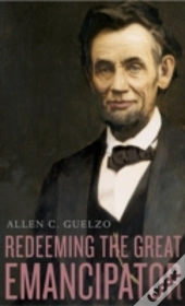 Redeeming The Great Emancipator