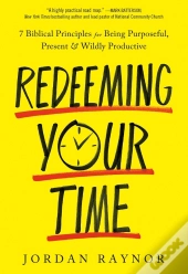 Redeeming Your Time