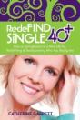 Redefind Single 40+: How To Springboard To A New Life By Redefining & Rediscovering Who You Really Are - Preview