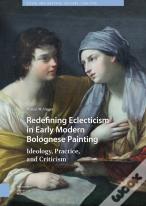 Redefining Eclecticism In Early Modern Bolognese Painting