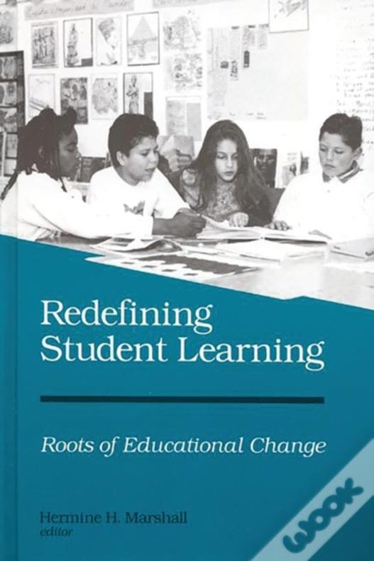 Redefining Student Learning