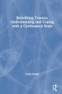 Redefining Trauma: Understanding And Coping With A Cortisoaked Brain - Preview
