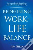 Redefining Work-Life Balance