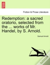 Redemption: A Sacred Oratorio, Selected