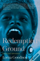 Redemption Ground: Essays And Adventures