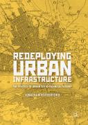Redeploying Urban Infrastructure
