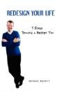 Redesign Your Life: 7 Steps Toward A Bet - Preview