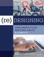 (Re)Designing Argumentation Writing Units For Grades 5-12 - Preview