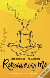 Redesigning Realigning Rediscovering Me