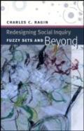 Redesigning Social Inquiry Â€“ Fuzzy Sets And Beyond