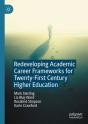 Redeveloping Academic Career Frameworks For Twenty-First Century Higher Education - Preview