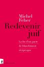 Redevenir Juif : La Fin D'Un Pacte De Blanchiment Réciproque - Preview
