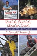 Redfish, Bluefish, Sheefish, Snook