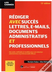 Capa do artigo Rediger Avec Succes Lettres, E-Mail, Documents Administratifs Et Professionnels - Des Outils, Method