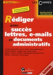 Capa do artigo Rediger Avec Succes Lettres, E-Mail Et Documents Administratifs, 5eme Edition