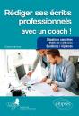 Rédiger Ses Écrits Professionnels Avec Un Coach ; Situations Concrètes, Outils Et Méthodes, Questions / Réponses - Preview