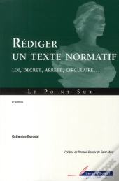 Rédiger Un Texte Normatif (6e Édition)