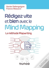 Rédigez Vite Et Bien Avec Le Mind Mapping ; La Méthode Mapwriting