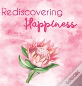 Rediscovering Happiness