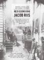 Rediscovering Jacob Riis - Preview