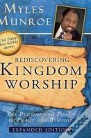 Rediscovering Kingdom Worship