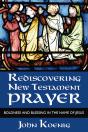 Rediscovering New Testament Prayer - Preview