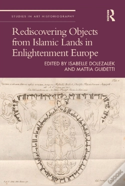 Capa do artigo Rediscovering Objects From Islamic Lands In Enlightenment Europe